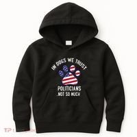In Dogs We Trust Politicians Not So Much Kids Hoodie thumb 0