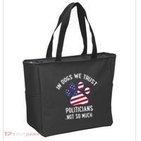 In Dogs We Trust Politicians Not So Much Tote Bag thumb 2