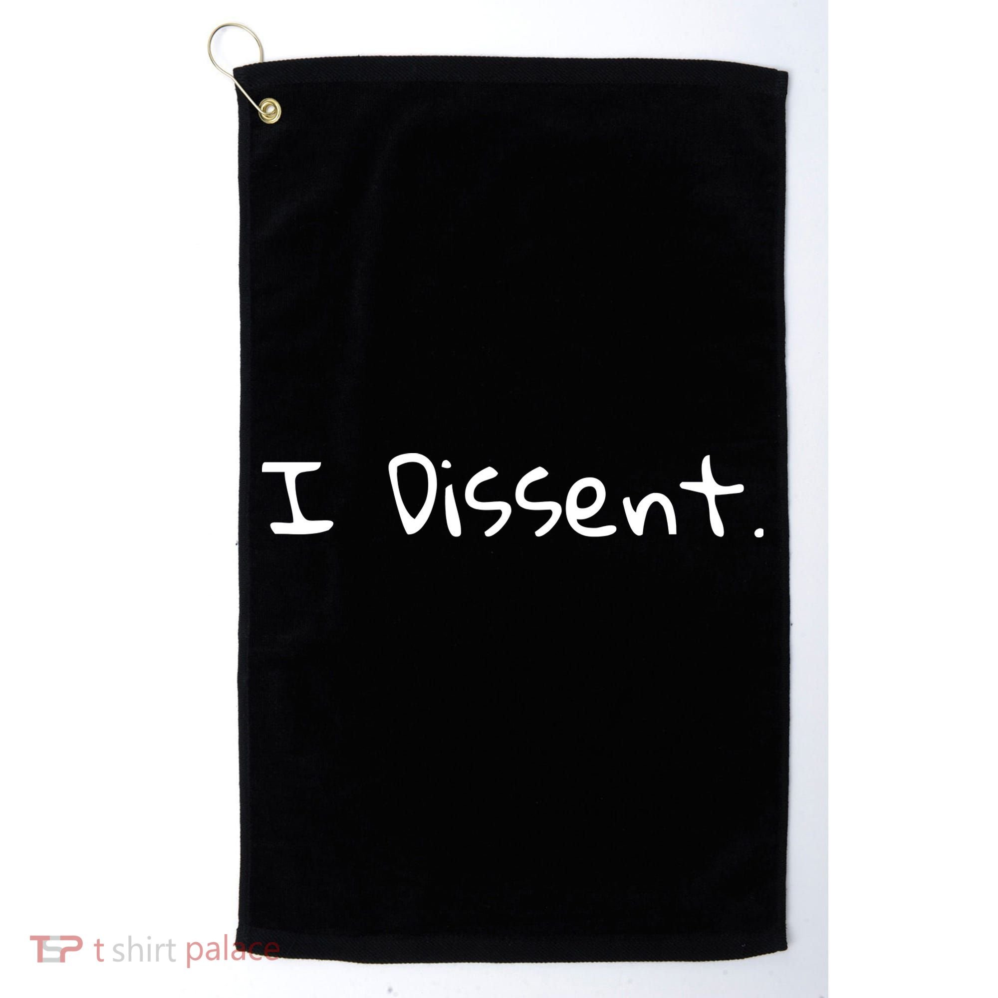 I Dissent Women's Rights Pro Choice Roe 1973 Feminist Golf Towel