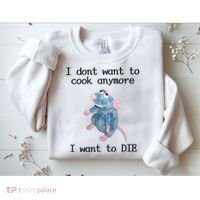 I Don't Want To Cook Anymore I Want To DIE Rat Meme Sweatshirt thumb 2