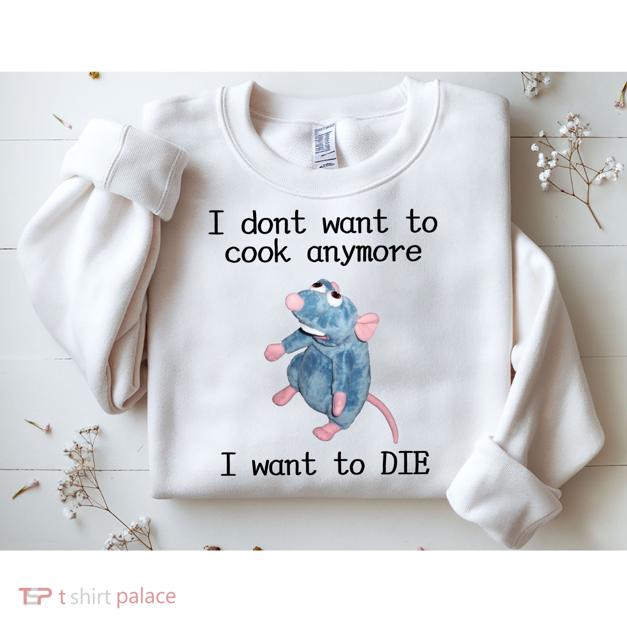 I Don't Want To Cook Anymore I Want To DIE Rat Meme Sweatshirt