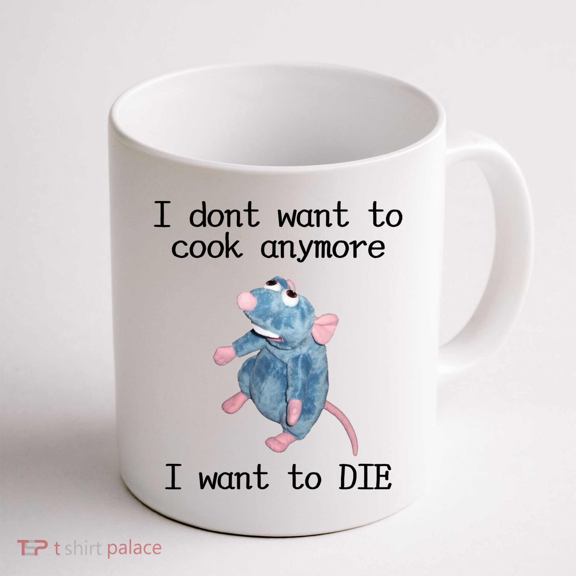 I Don't Want To Cook Anymore I Want To DIE Rat Meme Coffee Mug