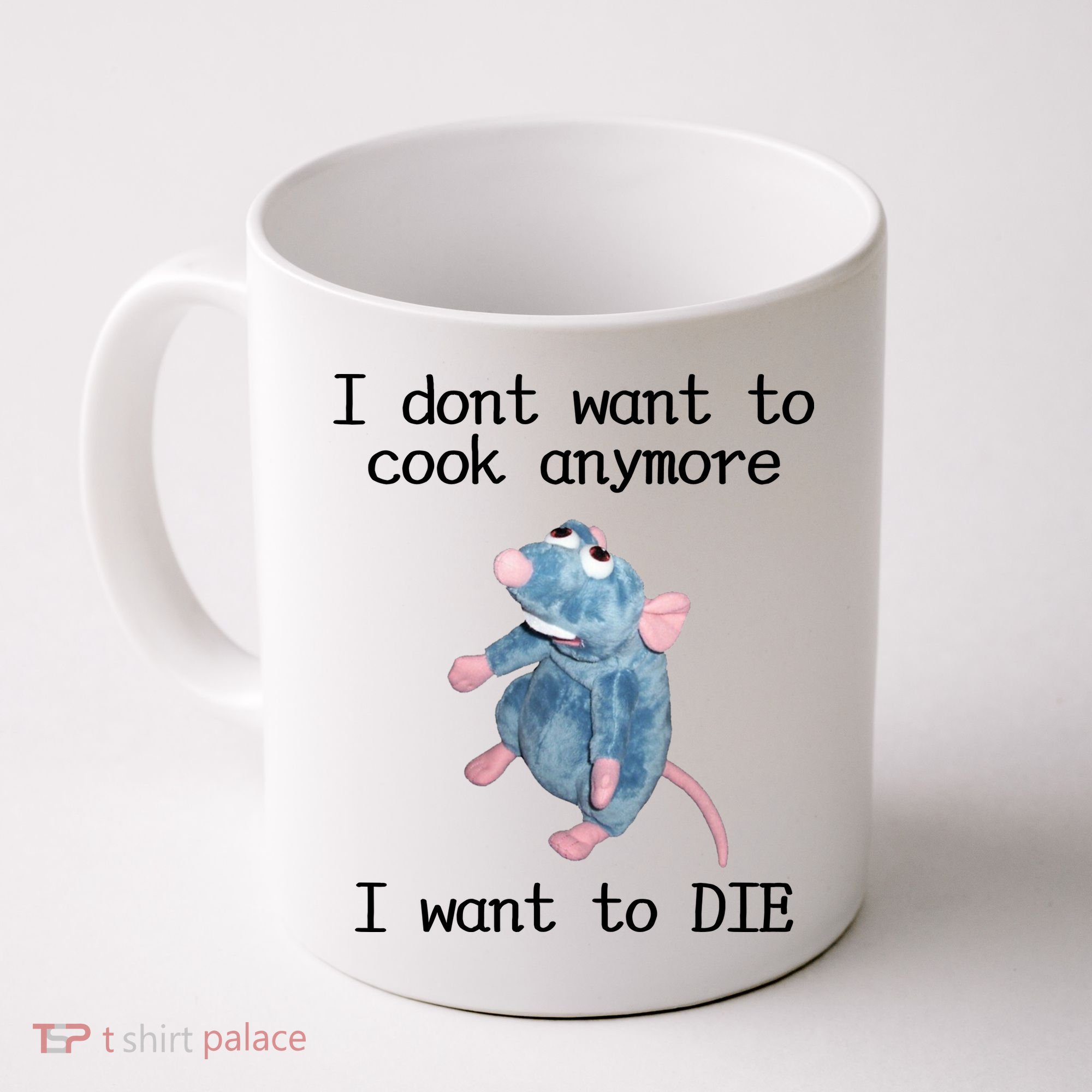 I Don't Want To Cook Anymore I Want To DIE Rat Meme Coffee Mug
