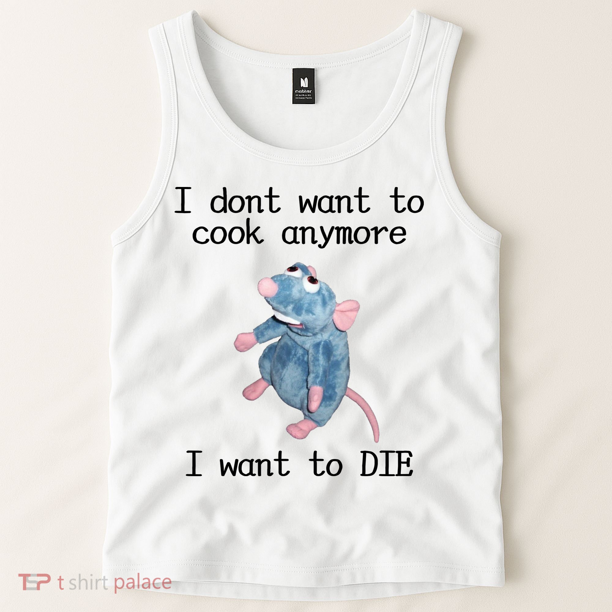 I Don't Want To Cook Anymore I Want To DIE Rat Meme Tank Top