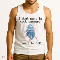 I Don't Want To Cook Anymore I Want To DIE Rat Meme Tank Top thumb 3