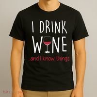I Drink Wine And I Know Things T-Shirt thumb 3