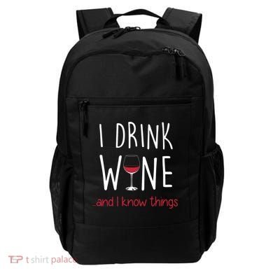 I Drink Wine And I Know Things Backpack