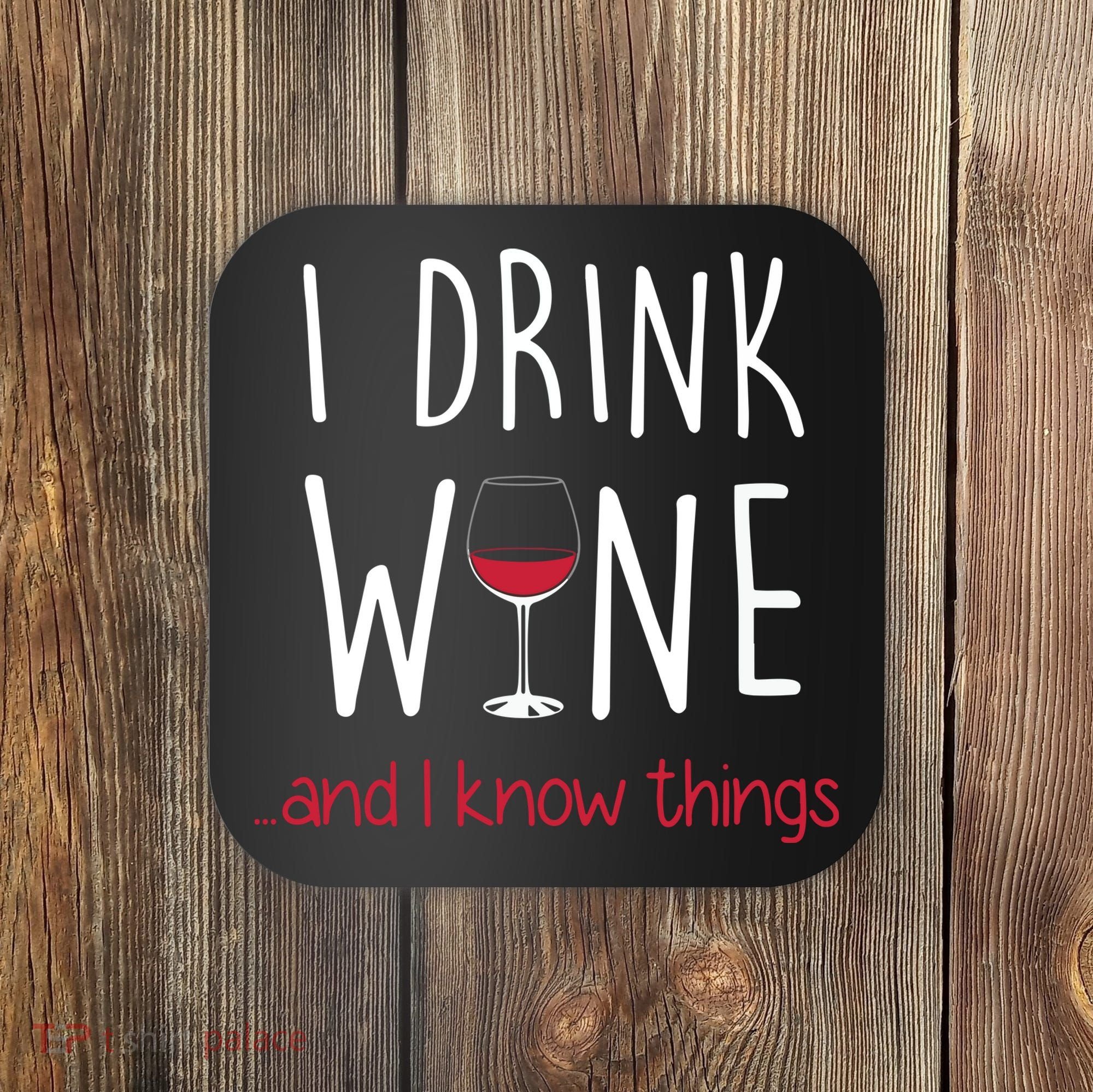 I Drink Wine And I Know Things Coaster