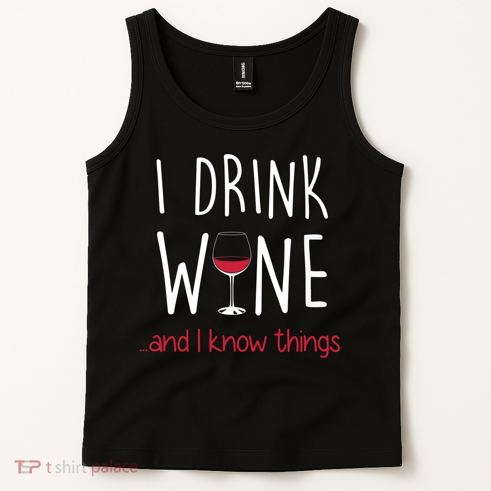I Drink Wine And I Know Things Tank Top