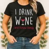 I Drink Wine And I Know Things Women's T-Shirt thumb 2