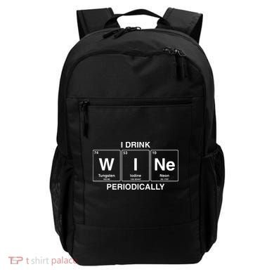 I Drink Wine Periodically Funny Periodic Table Wine Drinker Backpack