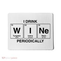 I Drink Wine Periodically Funny Periodic Table Wine Drinker Mousepad thumb 0