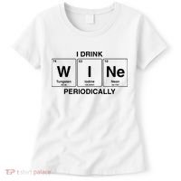 I Drink Wine Periodically Funny Periodic Table Wine Drinker Women's T-Shirt thumb 0