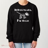 In Dog Years Im Dead Women's Sweatshirt thumb 0