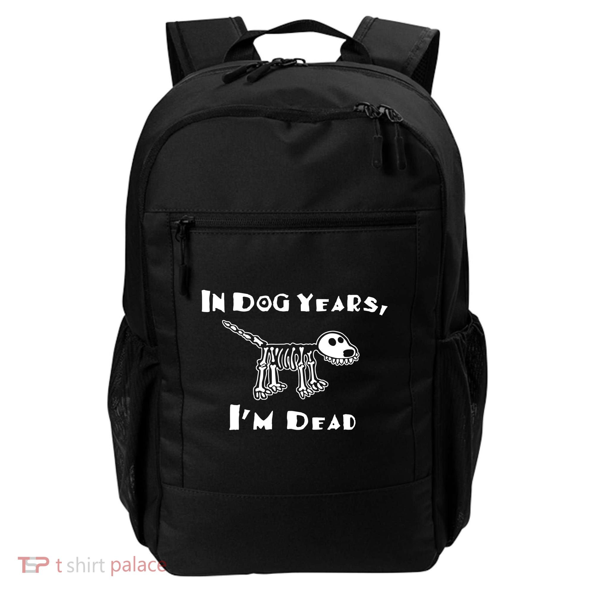 In Dog Years Im Dead Backpack
