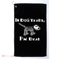 In Dog Years Im Dead Golf Towel thumb 0