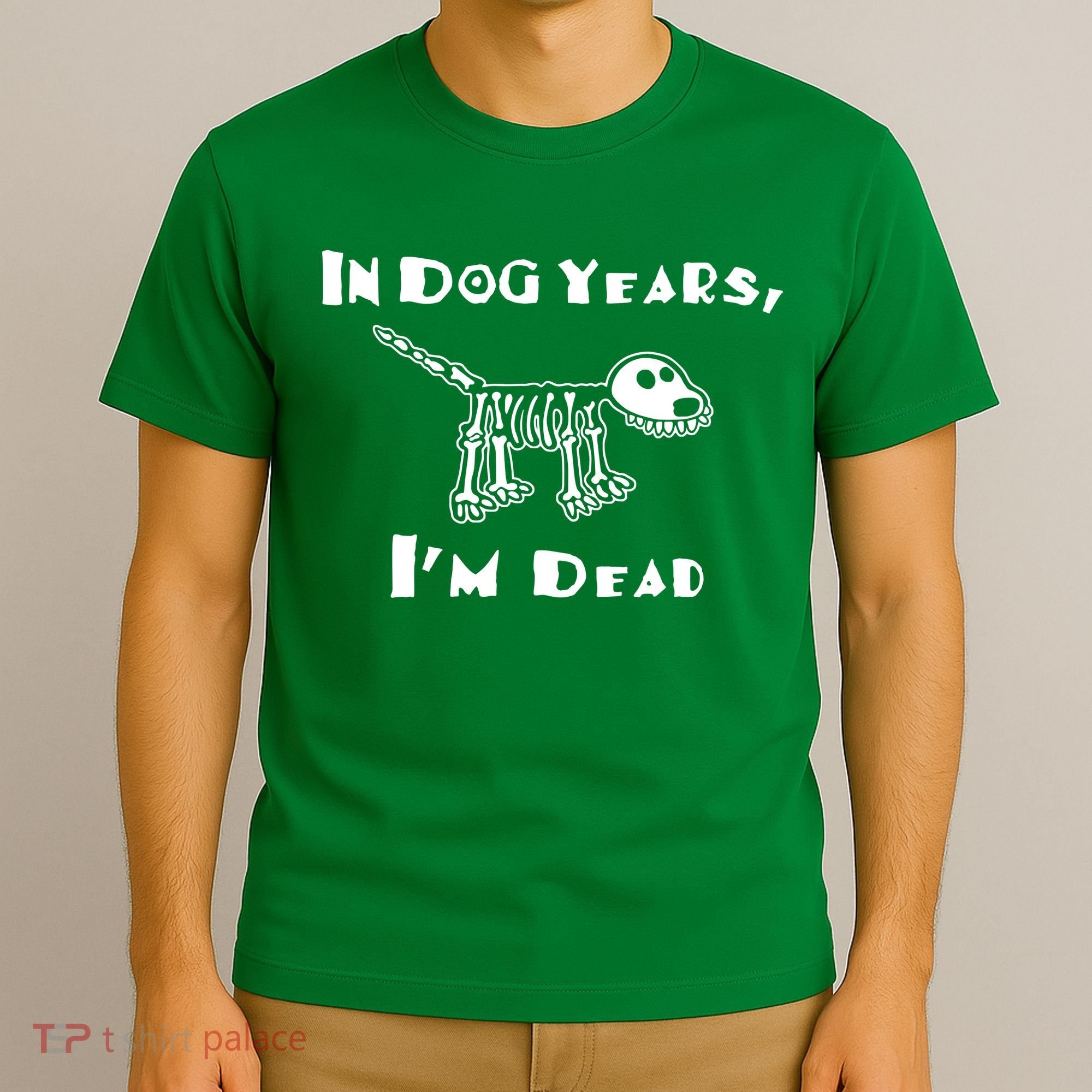 In Dog Years Im Dead T-Shirt