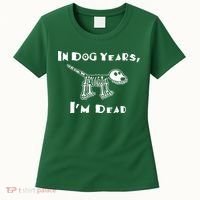 In Dog Years Im Dead Women's T-Shirt thumb 0