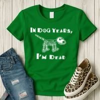 In Dog Years Im Dead Women's T-Shirt thumb 3