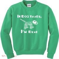 In Dog Years Im Dead Kids Sweatshirt thumb 0