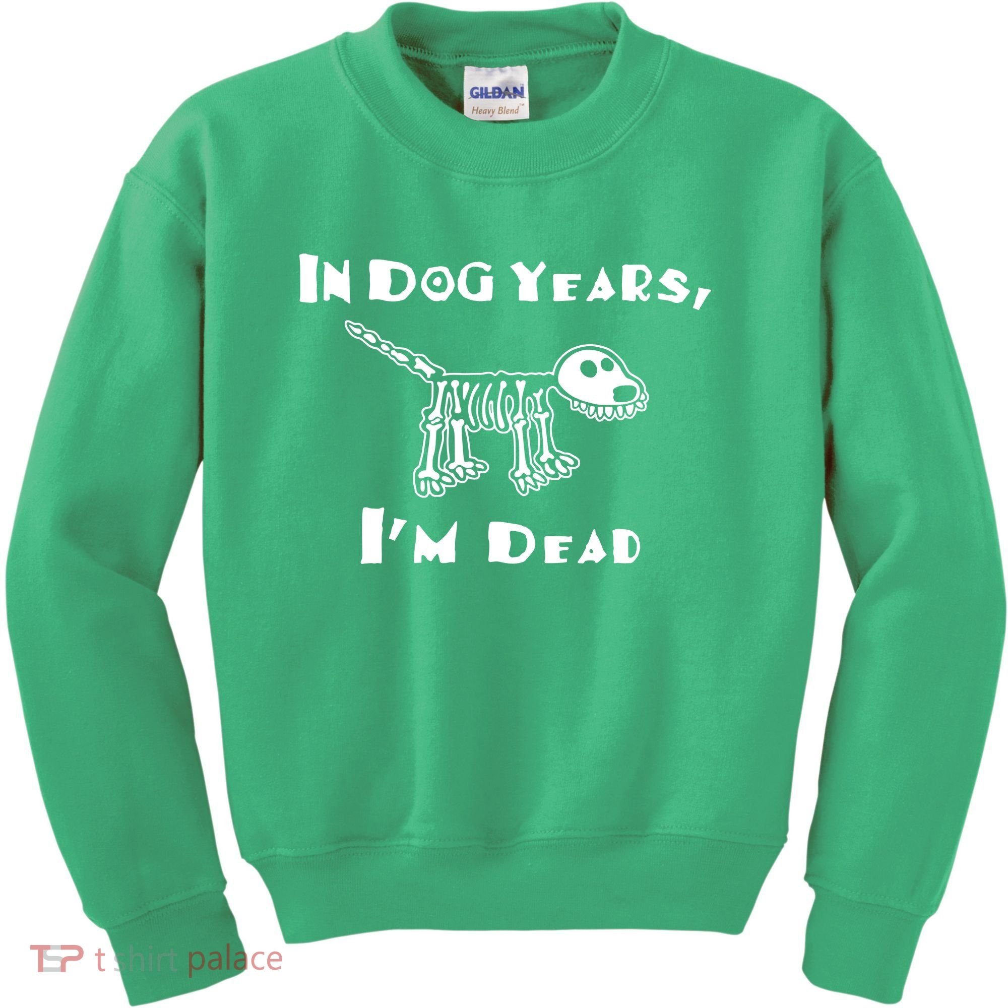 In Dog Years Im Dead Kids Sweatshirt