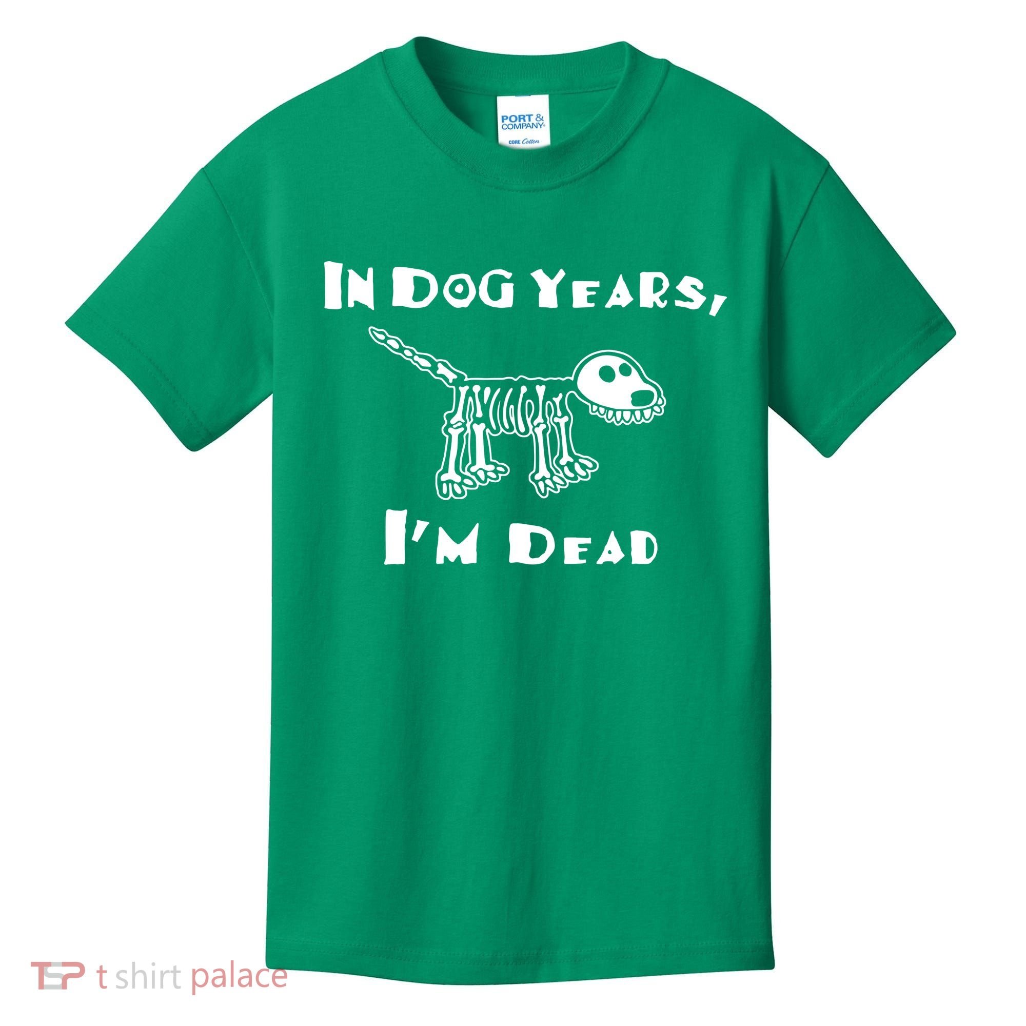 In Dog Years Im Dead Kids T-Shirt
