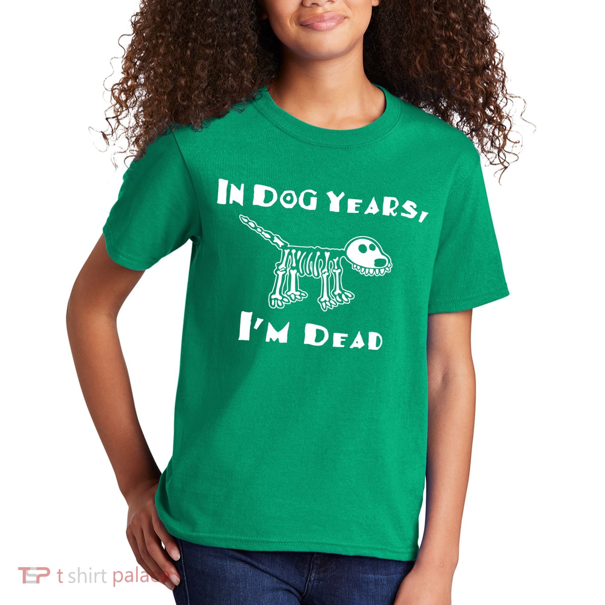 In Dog Years Im Dead Kids T-Shirt