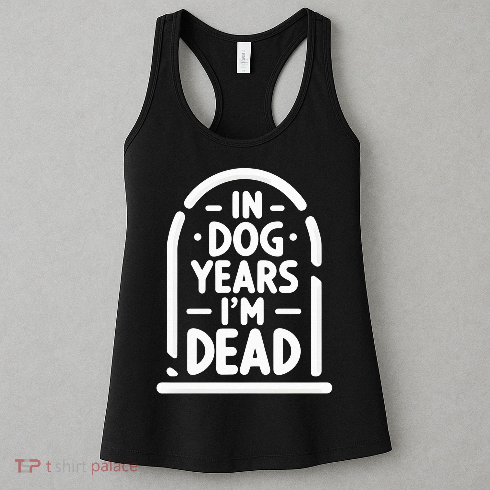 In Dog Years IM Dead Funny Over The Hill Women's Tank Top