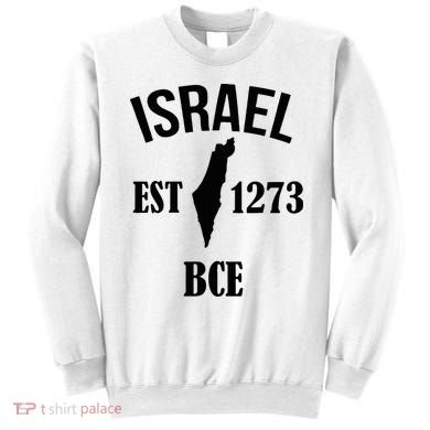 Israel Est 1273 Bce Sweatshirt