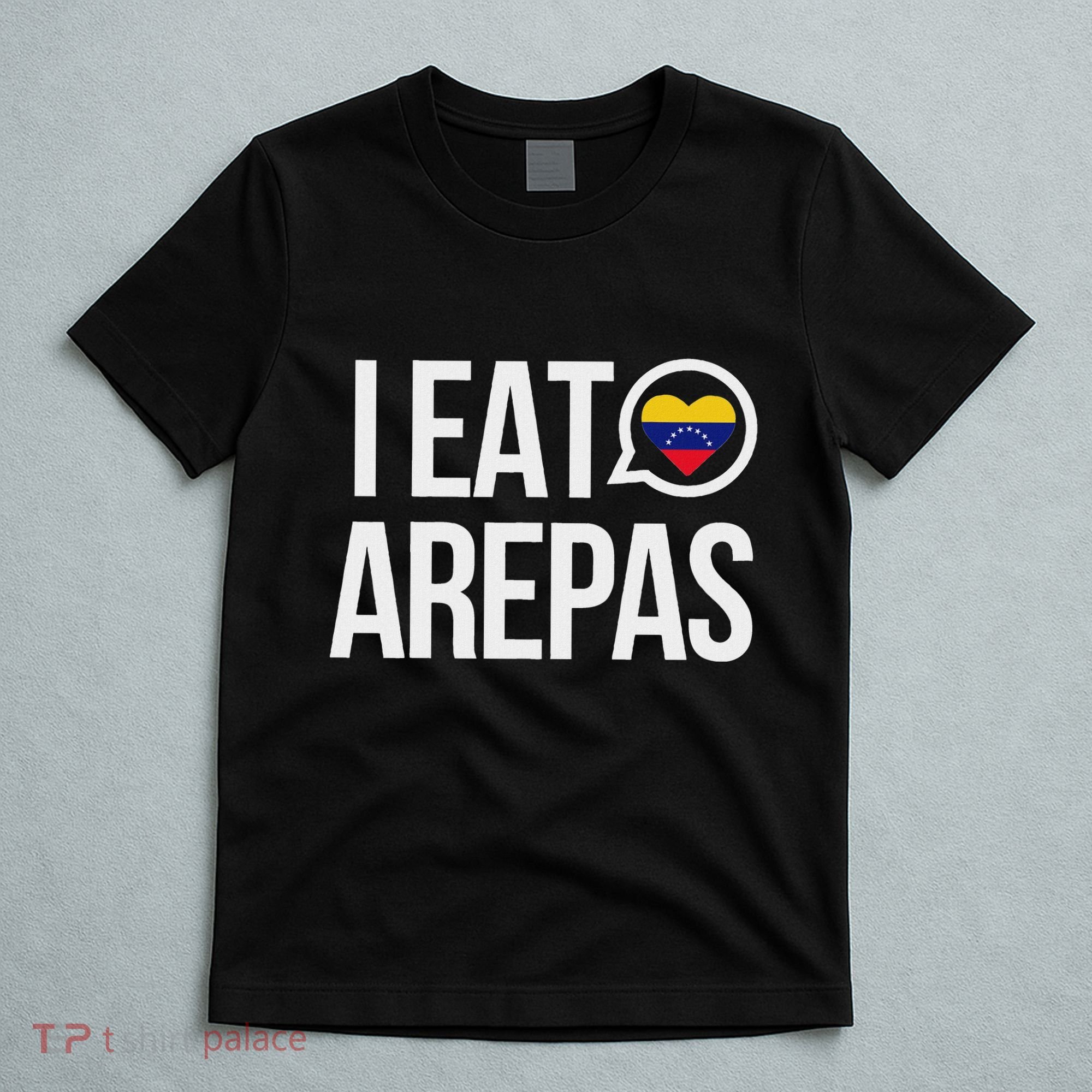 I Eat Arepas Venezuelan Traditional Food T-Shirt