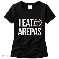 I Eat Arepas Venezuelan Traditional Food Women's T-Shirt thumb 0