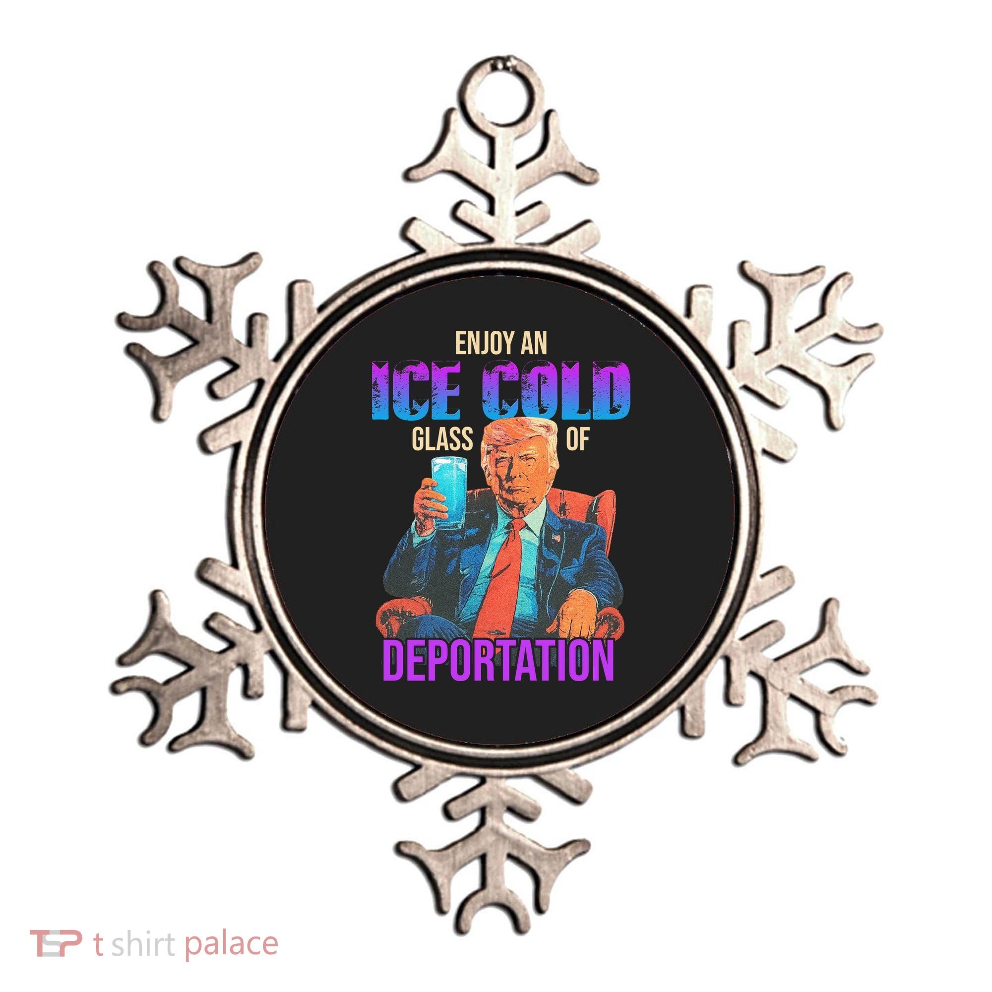 ICE Enjoy An Ice Cold Glass Of Deportation Ornament