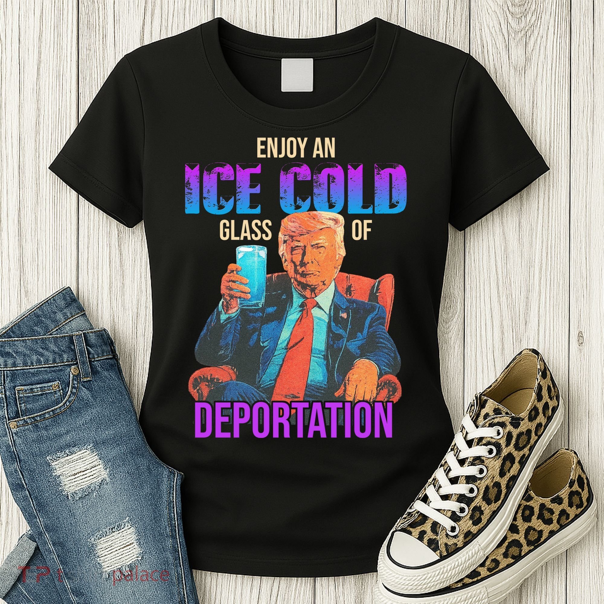 ICE Enjoy An Ice Cold Glass Of Deportation Women's T-Shirt