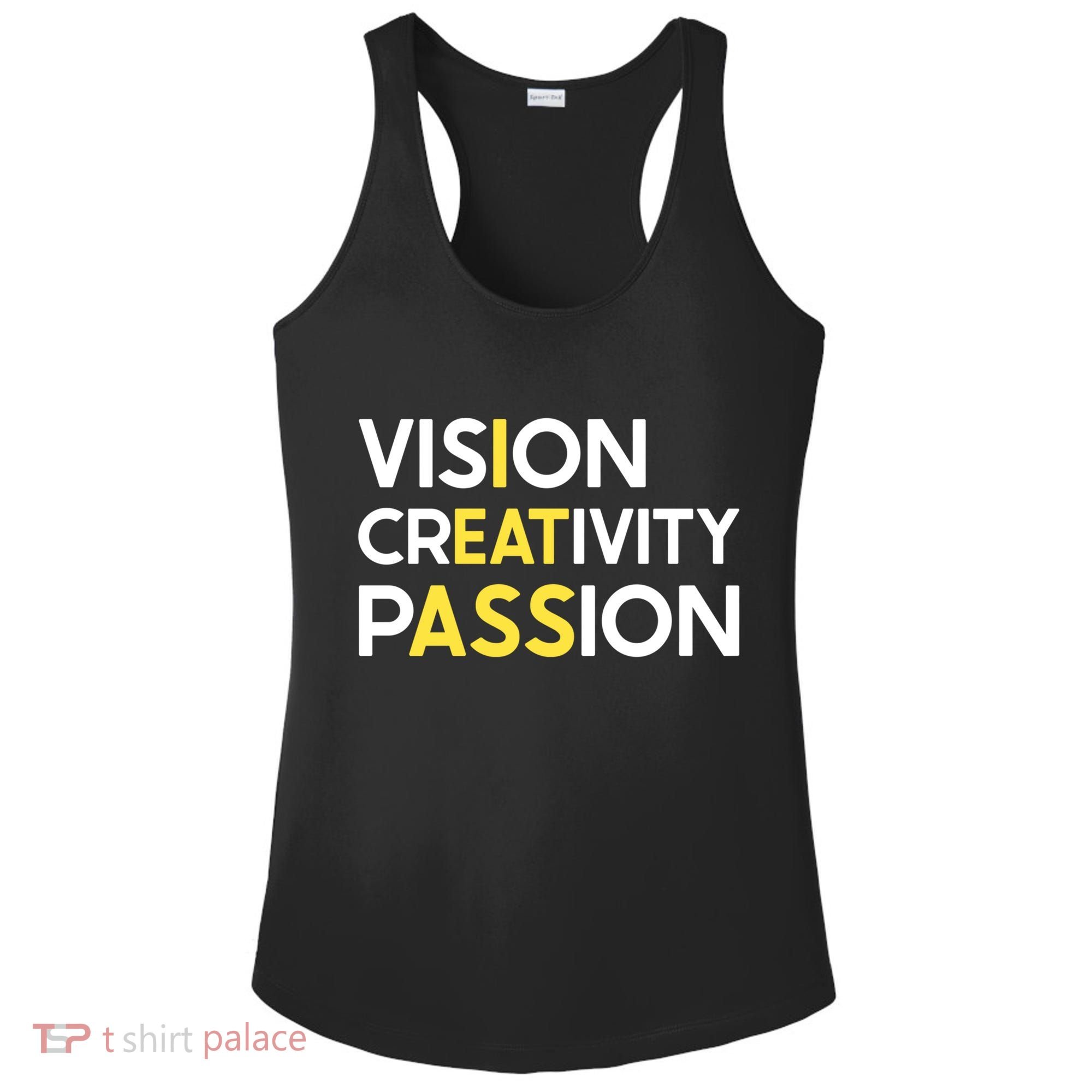 I Eat Ass Vision Creativity Passion Secret Message Gift Cool Gift Ladies PosiCharge Competitor Racerback Tank