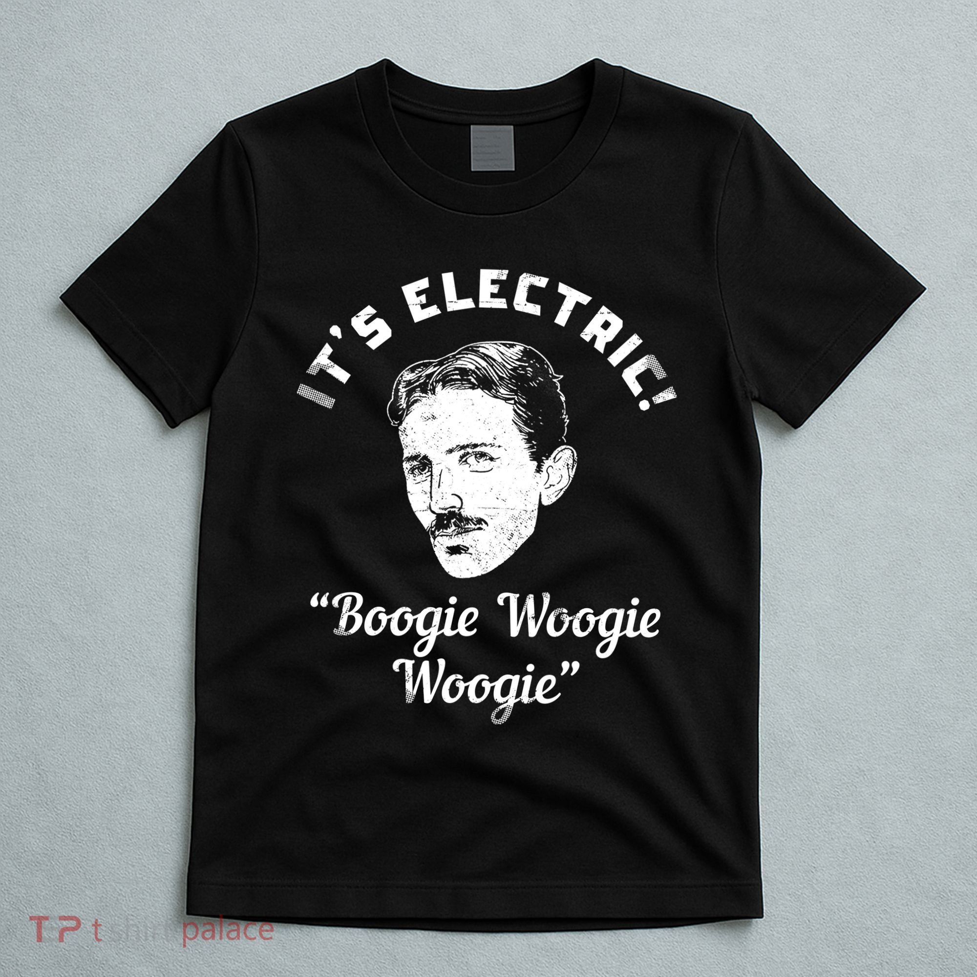 Its Electric Boogie Woogie Woogie Funny T-Shirt