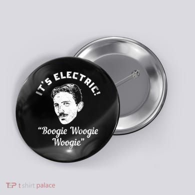 Its Electric Boogie Woogie Woogie Funny Button