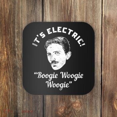 Its Electric Boogie Woogie Woogie Funny Coaster