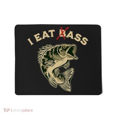 I Eat Bass Mousepad