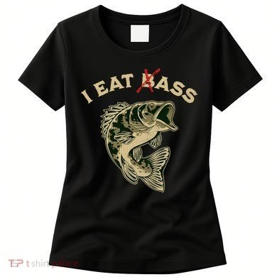 I Eat Bass Women's T-Shirt