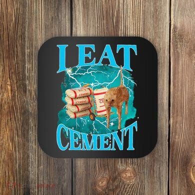 I Eat Cement Cursed Cat Funny Oddly Specific Dank Meme Coaster