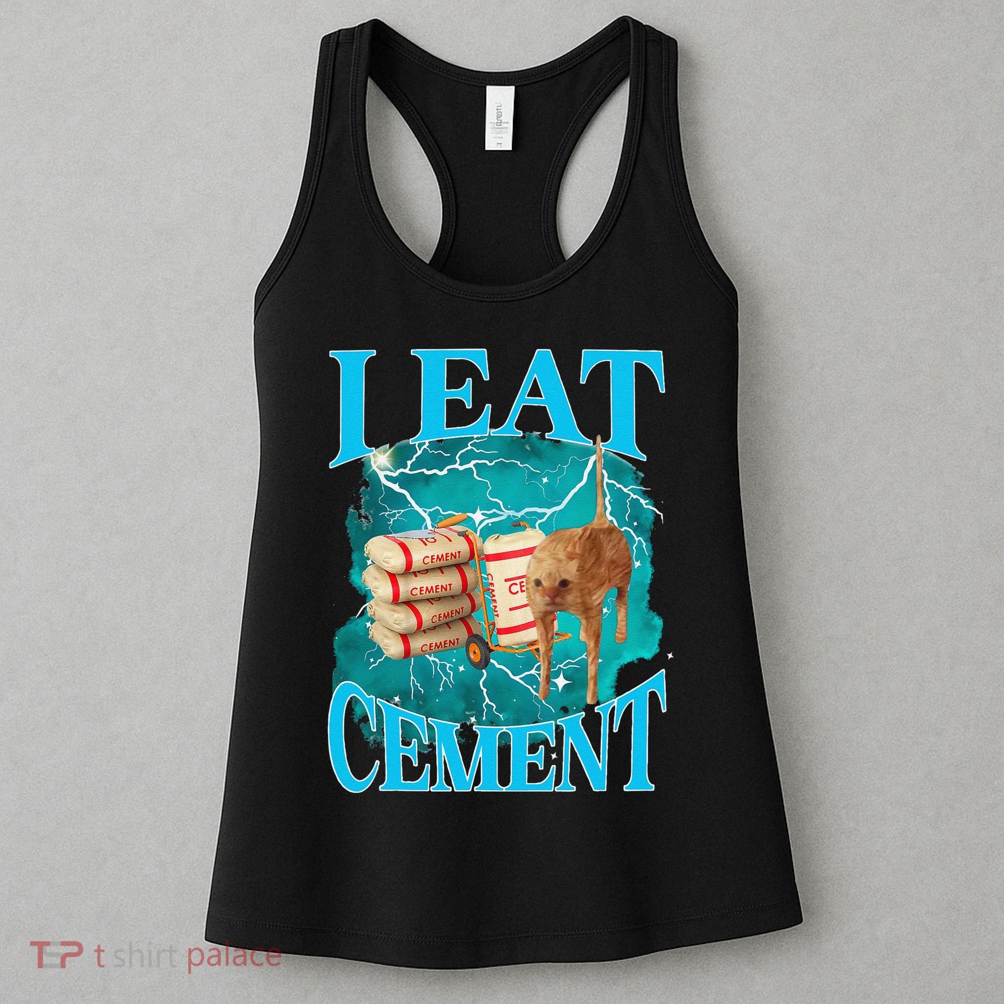 I Eat Cement Cursed Cat Funny Oddly Specific Dank Meme Women's Tank Top