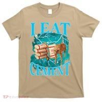I Eat Cement Cursed Cat Funny Oddly Specific Dank Meme T-Shirt thumb 0