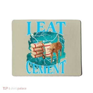 I Eat Cement Cursed Cat Funny Oddly Specific Dank Meme Mousepad