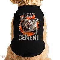 I Eat Cement Cursed Cat Funny Oddly Specific Dank Meme Doggie Tank thumb 0