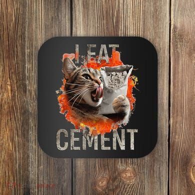 I Eat Cement Cursed Cat Funny Oddly Specific Dank Meme Coaster