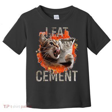 I Eat Cement Cursed Cat Funny Oddly Specific Dank Meme Toddler T-Shirt