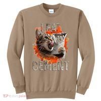 I Eat Cement Cursed Cat Funny Oddly Specific Dank Meme Sweatshirt thumb 0