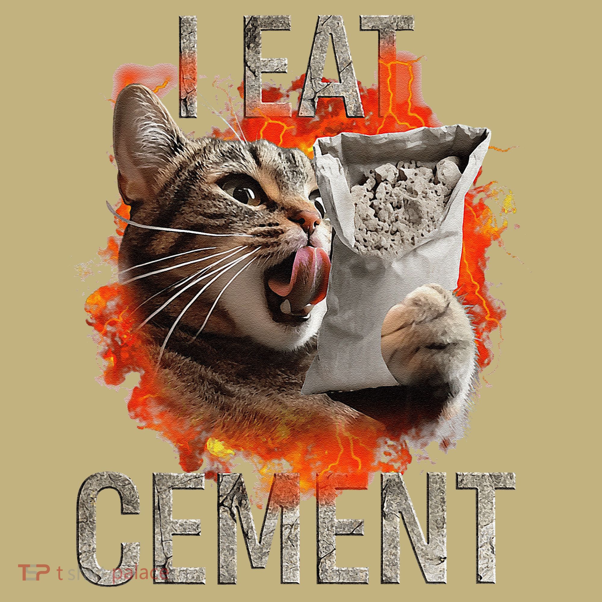 I Eat Cement Cursed Cat Funny Oddly Specific Dank Meme T-Shirt