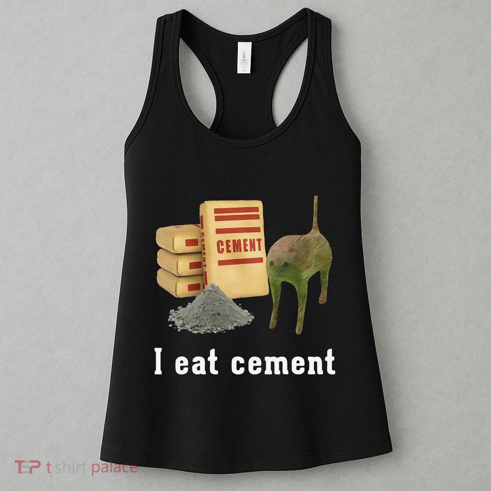 I Eat Cement Cursed Cat Funny Oddly Specific Dank Meme Women's Tank Top