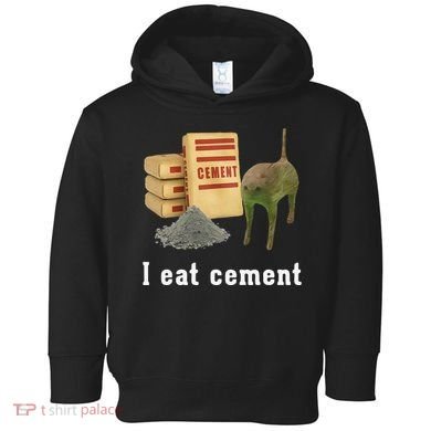 I Eat Cement Cursed Cat Funny Oddly Specific Dank Meme Toddler Hoodie
